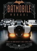 Batmobile Manual: Inside the Dark Knight's Most Iconic Rides-9781803360591