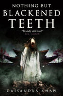 Nothing But Blackened Teeth-9781803363660