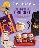 Friends: The One With The Crochet: The Official Friends Crochet Pattern Book-9781803364636