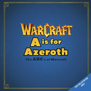 A is For Azeroth: The ABC's of Warcraft-9781803366029