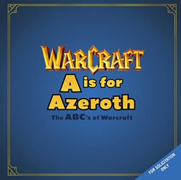 A is For Azeroth: The ABC's of Warcraft-9781803366029