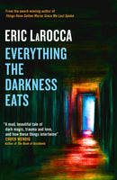 Everything the Darkness Eats-9781803366395