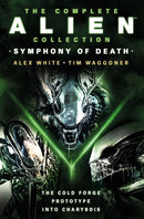 The Complete Alien Collection: Symphony of Death (The Cold Forge, Prototype, Into Charybdis)-9781803366586
