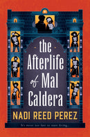 The Afterlife of Mal Caldera-9781803367767