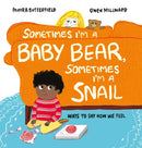 Sometimes I''m a Baby Bear, Sometimes I''m a Snail