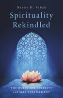 Spirituality Rekindled : The Quest for Serenity and Self-Fulfillment-9781803411453