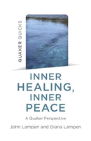 Quaker Quicks - Inner Healing, Inner Peace : A Quaker Perspective-9781803413686