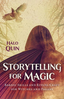 Storytelling for Magic : Bardic Skills and Ritual-Craft for Witches and Pagans-9781803414065
