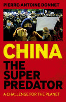 China the Super Predator – A Challenge for the Planet