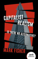 Capitalist Realism (New Edition) – Is there no alternative?