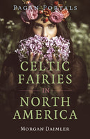 Pagan Portals – Celtic Fairies in North America