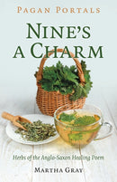 Pagan Portals – Nine's a Charm – Herbs of the Anglo–Saxon Healing Poem