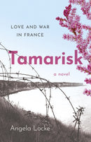 Tamarisk : Love and War in France: A Novel-9781803414867