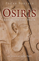 Pagan Portals - Osiris : Raising the Djed Pillar-9781803415185