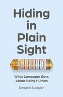 Hiding in Plain Sight : What Language Says About Being Human-9781803415970