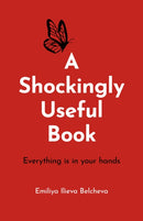 Shockingly Useful Book, A : Everything Is in Your Hands-9781803416441