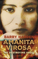Amanita Virosa : The Destroying Angel: A Novel-9781803416816