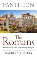 Pantheon - The Romans : An introductory guide to ancient Roman religion-9781803416823
