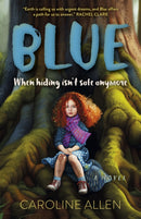 Blue : When hiding isn't safe anymore - A Novel-9781803416922