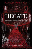 Pagan Portals – Hecate, Goddess of Magick and Witchcraft