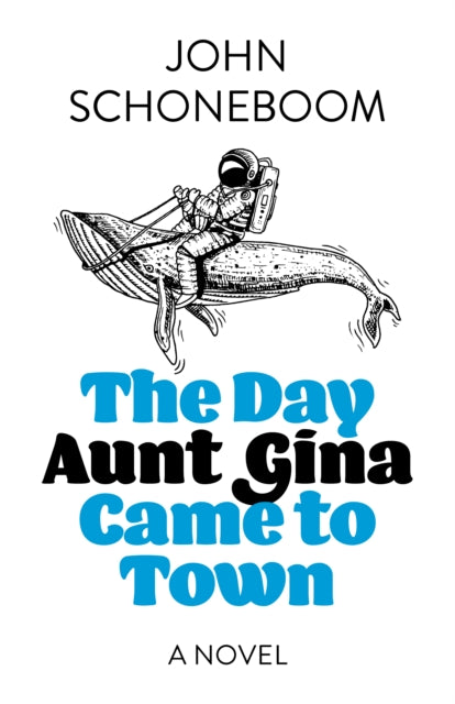 Day Aunt Gina Came to Town, The : A Novel-9781803417547