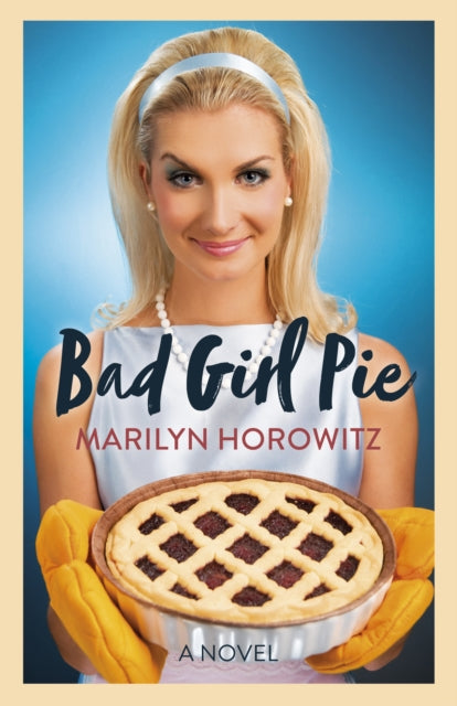 Bad Girl Pie : A Novel-9781803417639