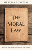 The Moral Law : Morality According to Spiritual Philosophy-9781803417677