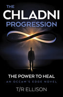 Chladni Progression, The : The Power to Heal - An Occam's Edge Novel-9781803417875