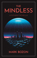 The Mindless : A Futurist Novel-9781803418025