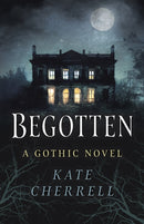 Begotten : A Gothic Novel-9781803418049