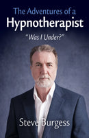 Adventures of a Hypnotherapist, The : ??Was I Under???-9781803418056