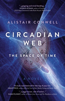 Circadian Web : The Space of Time - A Novel-9781803418285