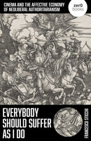 Everybody Should Suffer as I Do