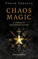 Pagan Portals – Chaos Magic – A Complete Beginner`s Guide