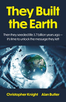 They Built the Earth : Then seeded life 3.7 billion years ago - It?s time to unlock the message they left-9781803419640