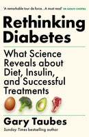 Rethinking Diabetes : What Science Reveals about Diet, Insulin and Successful Treatments-9781803510705