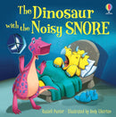 The Dinosaur with the Noisy Snore-9781803702476