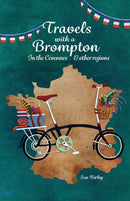 Travels with a Brompton in the Cevennes and other regions-9781803780276
