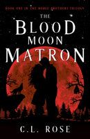 The Blood Moon Matron-9781803782355