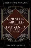 Cornelia Fairfield and the Darkened Heart