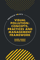 Visual Pollution : Concepts, Practices and Management Framework-9781803820422