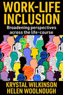 Work-Life Inclusion : Broadening perspectives across the life-course-9781803822204