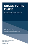 Drawn to the Flame : Teachers' Stories of Burnout-9781803824161