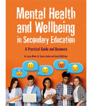 Mental Health and Wellbeing in Secondary Education : A Practical Guide and Resource-9781803880617