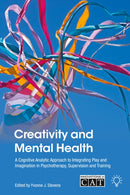 Creativity and Mental Health : A Cognitive Analytic Approach to Integrating Play and Imagination in Psychotherapy, Supervision and Training-9781803882468