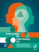 Understanding Me, Understanding You : A Guide for Supporting Autistic People, Easing Anxiety and Promoting Mutual Understanding-9781803882666