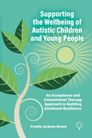 Supporting the Wellbeing of Autistic Children and Young People