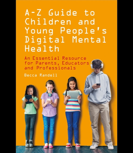 A – Z Guide to Children and Young People’s Digital Mental Health