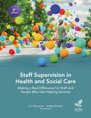 Staff Supervision in Health and Social Care : Making a Real Difference for Staff and People Who Use Helping Services, 4th Edition-9781803884363