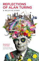 Reflections of Alan Turing : A Relative Story-9781803990125